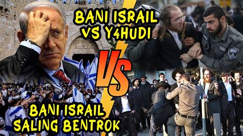 Y Hudi Dan Bani Israil Saling Bentrok Sesama Mereka Ini Penyebabnya