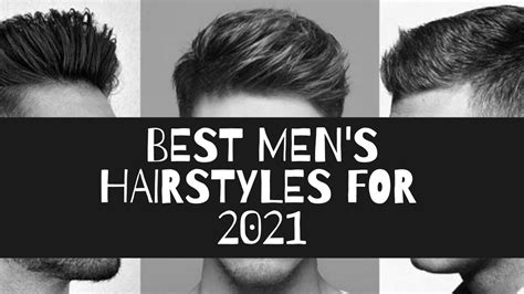 Best Mens Hairstyles For 2021 Youtube