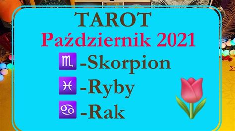 Tarot Skorpion Ryby Rak październik 2021 czytanie tarota