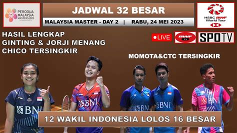 Hasil Malaysia Master 2023 Hari Ini Day 2 R32 GINTING JORJI Menang