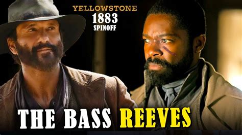 Yellowstone Spinoff The Bass Reeves Everything We Know Youtube