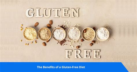 The Remarkable Benefits Of A Gluten Free Diet