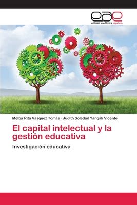 El Capital Intelectual Y La Gesti N Educativa By Melba Rita Vasquez Tom