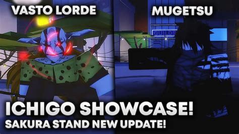 Sakura Stand UPDATE MUGETSU VASTO LORDE ICHIGO FULL SHOWCASE YouTube