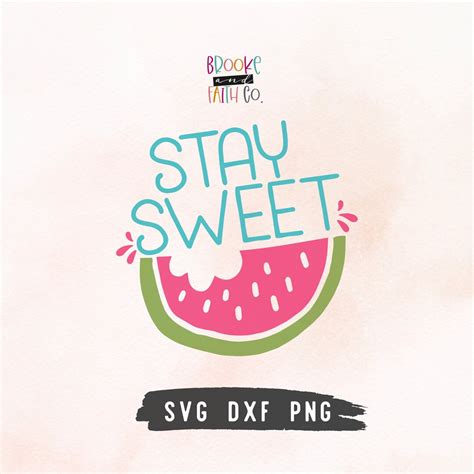 Stay Sweet Watermelon Svg Cut File Summer Svg For Cricut Or Silhouette