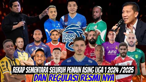 Rekap Sementara Pemain Asing Liga Dan Regulasi Resmi Nya