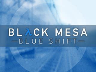 Chapter 5: Focal Point - June 2023 Article news - Black Mesa: Blue Shift mod for Black Mesa - ModDB