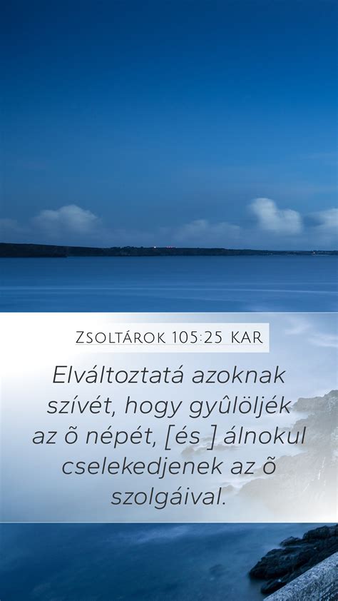 Zsoltárok 105 25 KAR Mobile Phone Wallpaper Elváltoztatá azoknak