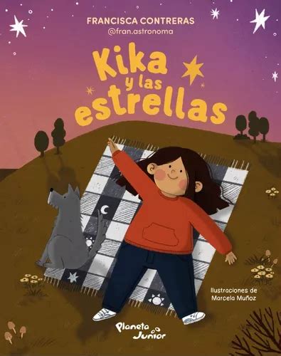 Libro Kika Y Las Estrellas Fran Contreras Fran Astronoma