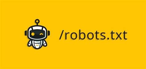 Todo Lo Que Debes Saber Del Archivo Robots Txt