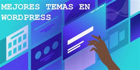 Mejores Temas Para Usar En Wordpress