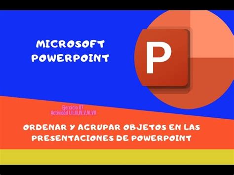 Ordenar Y Agrupar Objetos En Diapositivas De PowerPoint YouTube