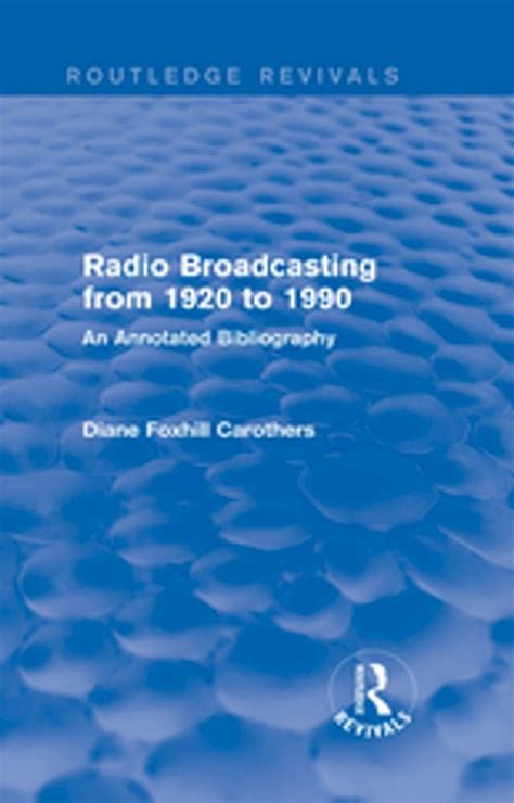 Routledge Revivals Radio Broadcasting From 1920 To 1990 1991