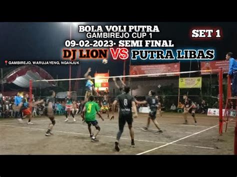 Semi Final Dj Lion Vs Putra Libas Set Voli Putra Gambirejo Cup