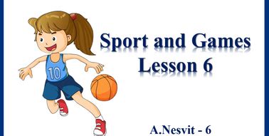 Презентація "Sport and Games. Lesson 6" | Презентація. Англійська мова