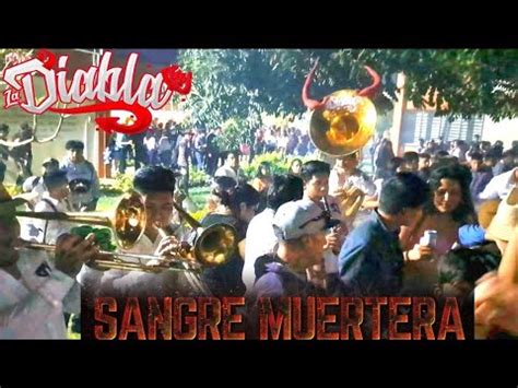 Sangre Muertera Banda La Diabla El Infierno Musical De M Xico