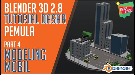 Tutorial Blender Bahasa Indonesia Untuk Pemula Part Modeling