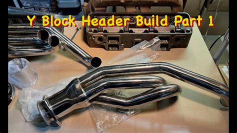 Y Block Ford Custom Header Project Part Youtube