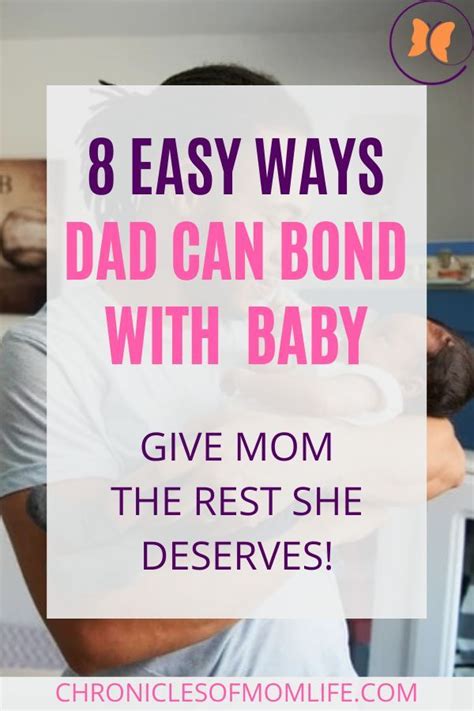 8 Best Ways Dad Can Bond With Baby After Baby Is Born Newborn Advice