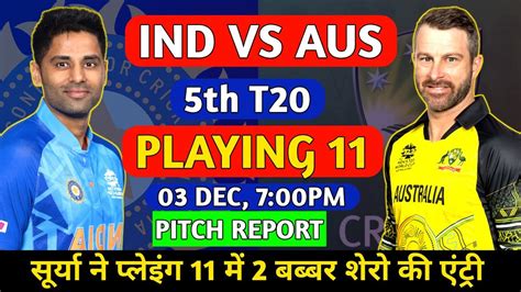 Ind Vs Aus 5th T20 Playing 11 2023 India Vs Australia 5th T20 Playing