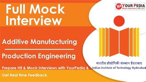 Iit Hyderabad Additive Manufacturing Full Mock Interview Pi Crack