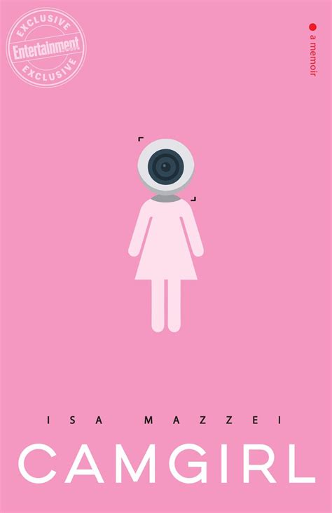 Exclusive First Look At Cover Of Isa Mazzei S Sex Industry Memoir CAMGIRL
