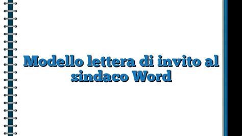 Modello Lettera Di Invito Al Sindaco Word