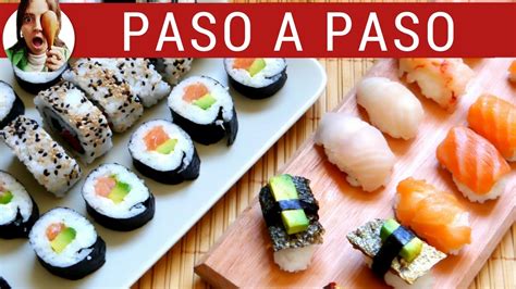 Cómo Hacer Sushi Casero Paso A Paso Varios Tipos Incluye Cómo Hacer