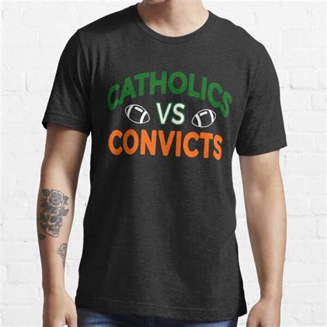 Catholics Vs Convicts T Shirt By Heyrk Redbubble Catholics T