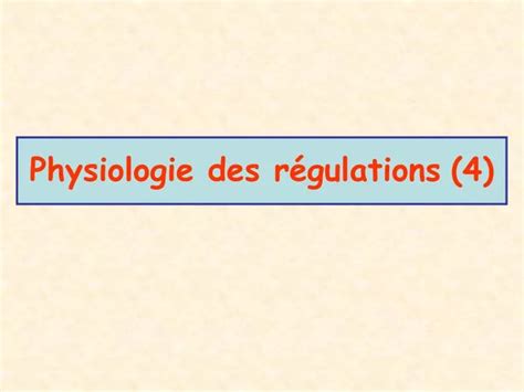 Ppt Physiologie Des R Gulations Powerpoint Presentation Free