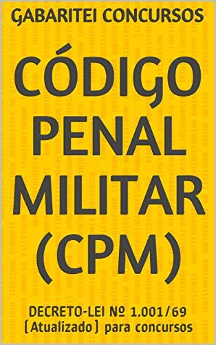 Código Penal Militar CPM DECRETO LEI Nº 1 001 69 Atualizado para