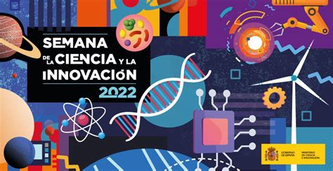 La Semana De La Ciencia Y La Innovaci N Con Actividades