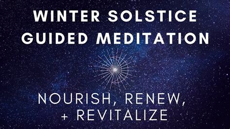 Winter Solstice Meditation Nourish Renew And Revitalize Youtube