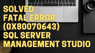 Fix Fatal Error During Installation X In Sql Server Management