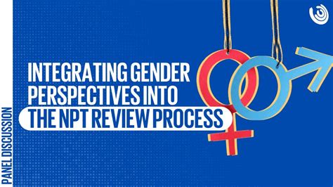 Integrating Gender Perspectives Into The Npt Review Process Youtube