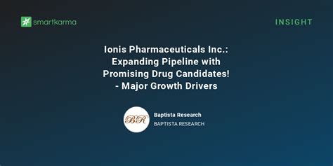 Ionis Pharmaceuticals Inc.: Expanding Pipeline with Promising Drug ...