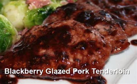 Blackberry Glazed Pork Tenderloin Gluten Free Recipes