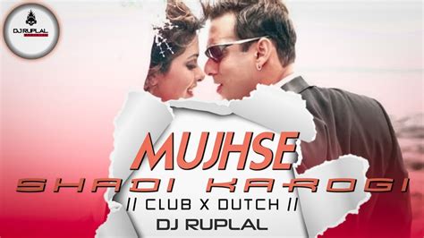 Mujhse Shadi Karogi Remix Club X Dutch Dj Ruplal Akshay