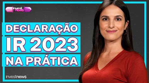 Como Declarar Imposto De Renda 2023 Veja O Passo A Passo Youtube