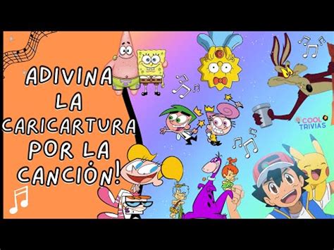 ADIVINA LA CARICATURA POR LA INTRO CANCIONES ICÓNICAS DE