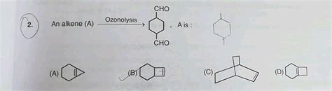 An Alkene On Reductive Ozonolysis G Molecules Of CH2 CHO 2 Tjhe Alkene Is