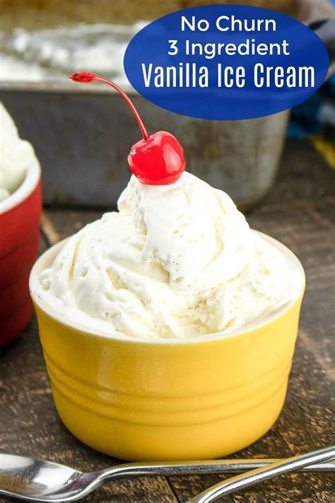 Easy 3 Ingredient No Churn Vanilla Ice Cream Recipe Nochurn Icecream