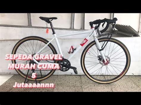 RAKIT SEPEDA GRAVEL MURAH MXL GRAVEL BIKE Under 5 Juta YouTube