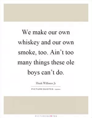 Hank Williams Jr Quotes & Sayings (26 Quotations)