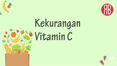 Gejala Akibat Kekurangan Vitamin C Untuk Kesehatan Tubuh