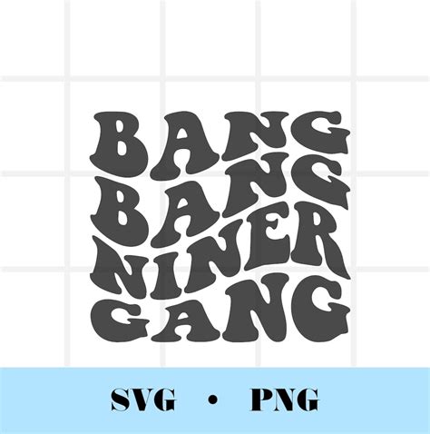 Bang Bang Niner Gang Svg Sf 49er Svg 49er Svg Niner Svg Football Svg