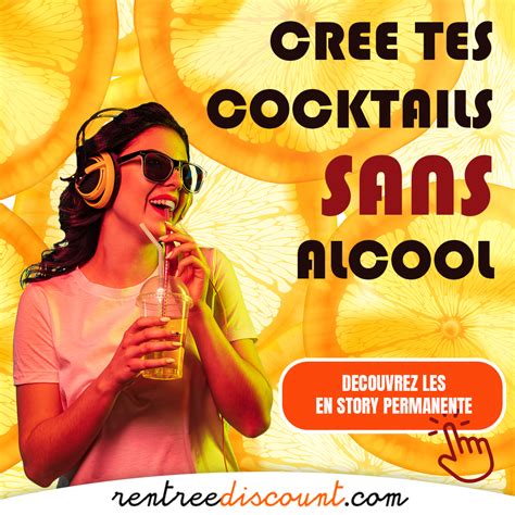 Crée ton cocktail sans alcool pour des fêtes plus folles Le Blog