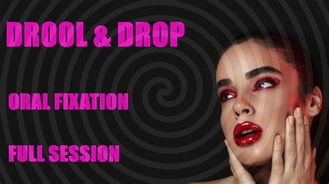 Drool And Drop Oral Fixation Erotic Hypnosis Full Session With