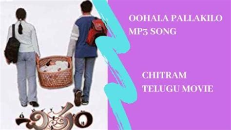 Oohala Pallakilo Chitram Song Lyrics In Telugu English Chitram Movie