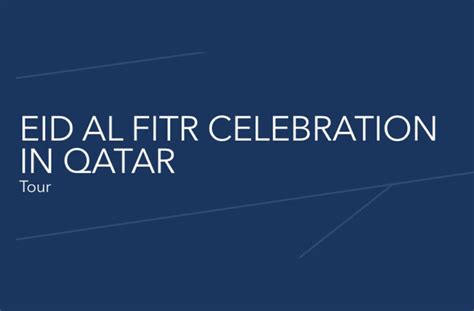 Iloveqatar Net Eid Al Fitr Celebration In Qatar Tour At Nmoq